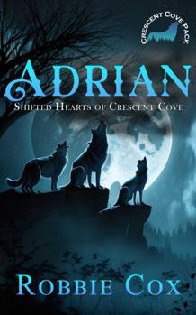 Adrian (Shifted Hearts of Crescent Cove)