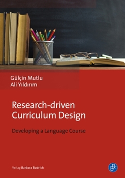 Hardcover Research-Driven Curriculum Design: Developing a Language Course Book