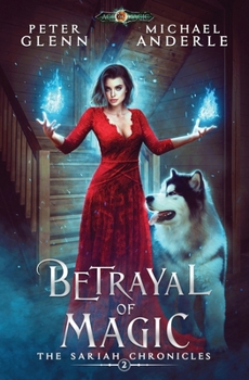 Paperback Betrayal of Magic: The Sariah Chronicles Book 2 Book