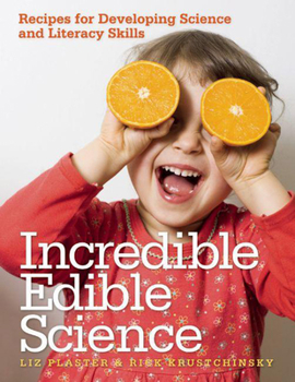Paperback Incredible Edible Science: Recipes for Developing Science and Literacy Skills Book