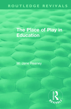 Paperback The Place of Play in Education Book