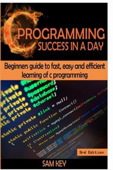 Hardcover C Programming Success in a Day! Book