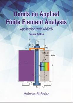 Hardcover Hands on Applied Finite Element Analysis: Application with ANSYS Book