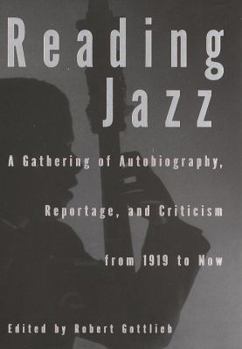 Hardcover Reading Jazz: A Gathering of Autobiography, Reportage, and Criticism from 1919 to Now Book