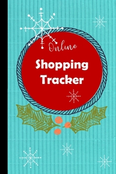 Online Shopping Tracker: Keep track of your online purchases,Shopping Expense Tracker Personal Log Book Christmas Cover (Vol.)
