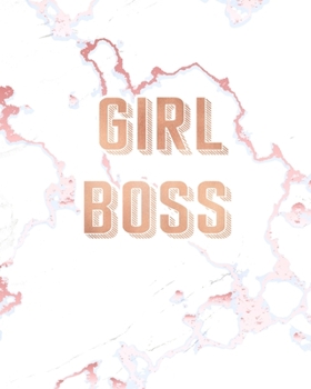 Paperback Girl Boss: Inspirational Quote Notebook, Elegant White Marble and Rose Gold - 8 x 10, 120 Wide Ruled Pages Book