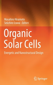 Hardcover Organic Solar Cells: Energetic and Nanostructural Design Book