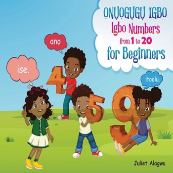 Paperback ỌnỤỌgỤgỤ Igbo: A Simple Guide To Learn The Numbers From 1 to 20 In Igbo Language For Beginners and Kids Book