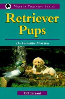 Hardcover Retriever Pups: The Formative First Year Book