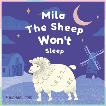 Paperback Mila the Sheep Wants Sleep Book