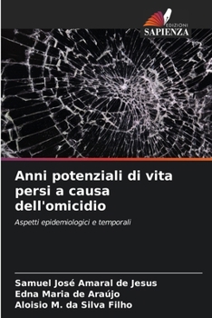 Paperback Anni potenziali di vita persi a causa dell'omicidio [Italian] Book