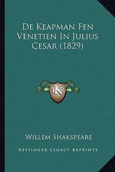 Paperback De Keapman Fen Venetien In Julius Cesar (1829) [Western Frisian] Book