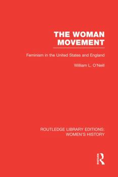 Paperback The Woman Movement: Feminism in the United States and England Book