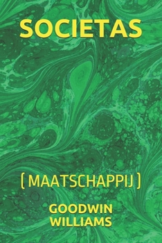 SOCIETAS: (MAATSCHAPPIJ) (Dutch Edition)