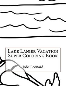 Paperback Lake Lanier Vacation Super Coloring Book