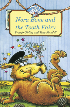 Nora Bone and the Tooth Fairy (Colour Jets) - Book #5 of the Jets