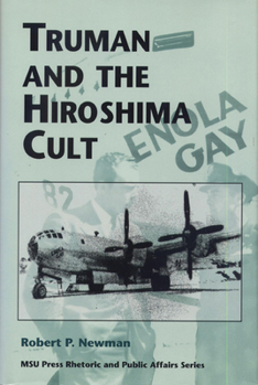 Hardcover Truman and the Hiroshima Cult Book