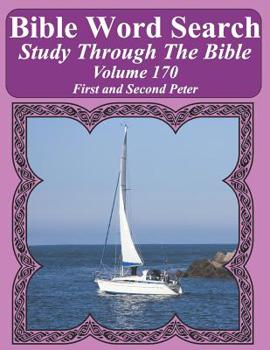 Bible Word Search Study Through The Bible: Volume 170 First and Second Peter