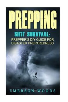 Paperback Prepping: SHTF Survival: Prepper's DIY Guide for Disaster Preparedness Book