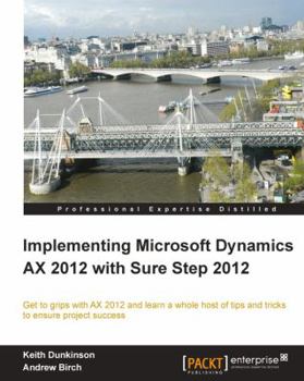 Paperback Implementing Microsoft Dynamics Ax 2012 with Sure Step 2012 Book