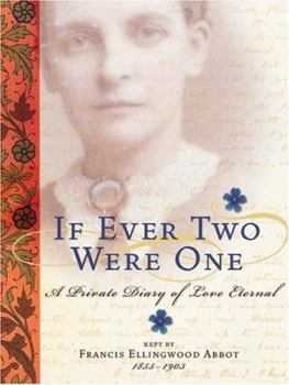 Paperback If Ever Two Were One: A Private Diary of Love Eternal Book