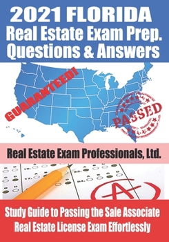 Paperback 2021 Florida Real Estate Exam Prep Questions & Answers: Study Guide to Passing the Sales Associate Real Estate License Exam Effortlessly Book