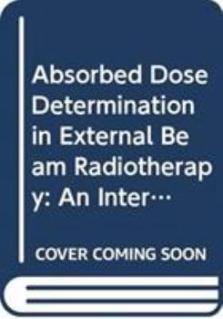 Absorbed Dose Determination in External Beam Radiotherapy: An International Code of Practice for Dosimetry Based on Standards of Absorbed Dose to Wate