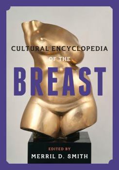 Hardcover Cultural Encyclopedia of the Breast Book