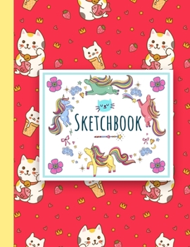 Cute Unicorn Kawaii Sketchbook: 100 blank pages of high quality white paper, 8.5” x 11”cute premium matte cover