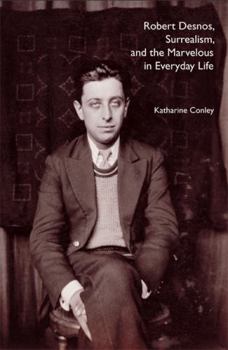 Paperback Robert Desnos, Surrealism, and the Marvelous in Everyday Life Book