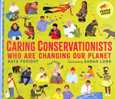 Hardcover Caring Conservationists Who Are Changing Our Planet: People Power Series Book