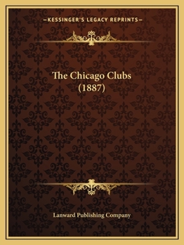 Paperback The Chicago Clubs (1887) Book