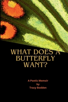 Paperback What Does A Butterfly Want? Book