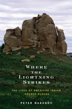 Hardcover Where the Lightning Strikes: The Lives of American Indian Sacred Places Book