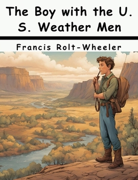 The Boy with the U.S. Weather Men - Book #9 of the U.S. Service