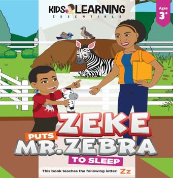 Paperback Zeke Puts Mr. Zebra To Sleep: When Zeke goes to the petting zoo and finds out the zebra hasn't been sleeping, what will he do? Let's find out, and teach the letter Z along the way! Book