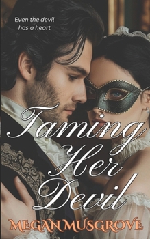 Paperback Taming Her Devil (Self-Made Rogues) Book
