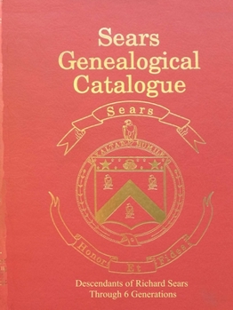Paperback Sears Genealogical Catalogue - Descendants of Richard Sears Through 6 Generations Book