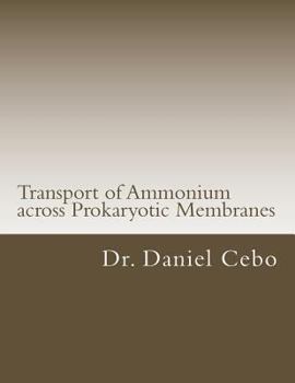 Paperback Transport of Ammonium across Prokaryotic Membranes Book