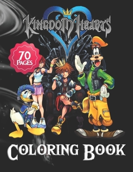 Paperback Kingdom Hearts Coloring Book: Premium Unofficial Kingdom Hearts Coloring Books For Adults, Tweens Unofficial High Quality Book