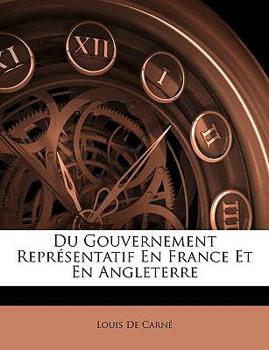 Paperback Du Gouvernement Representatif En France Et En Angleterre Book