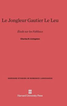 Hardcover Le Jongleur Gautier Le Leu: Etude Sur Les Fabliaux Book
