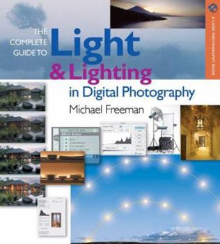 Paperback The Complete Guide to Light & Lighting in Digital Photography Book