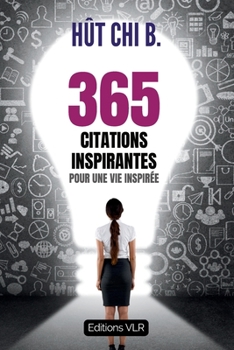 Paperback 365 citations inspirantes: Pour une vie inspirée [French] Book