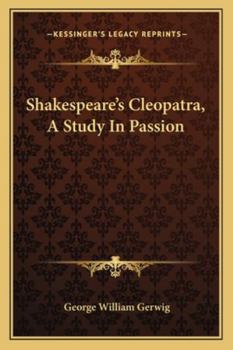 Paperback Shakespeare's Cleopatra, A Study In Passion Book