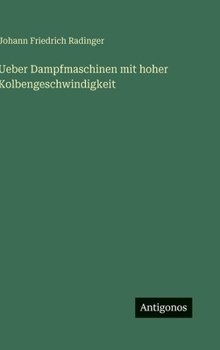 Hardcover Ueber Dampfmaschinen mit hoher Kolbengeschwindigkeit [German] Book