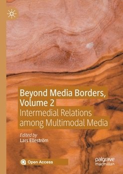 Paperback Beyond Media Borders, Volume 2: Intermedial Relations Among Multimodal Media Book