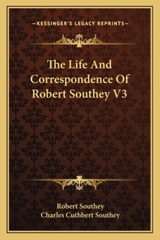 Paperback The Life And Correspondence Of Robert Southey V3 Book