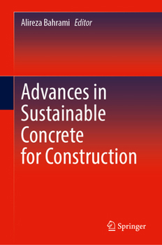 Advances in Sustainable Concrete for Construction
