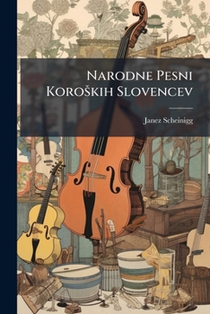 Paperback Narodne Pesni Koroskih Slovencev [Slovenian] Book